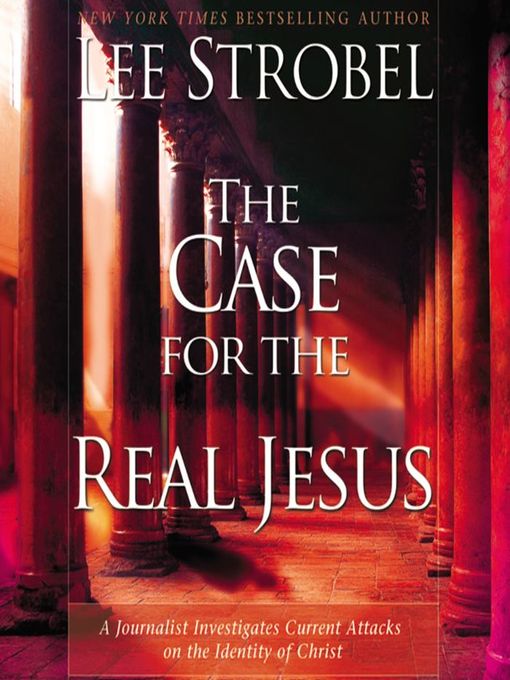 Title details for The Case for the Real Jesus by Lee Strobel - Wait list